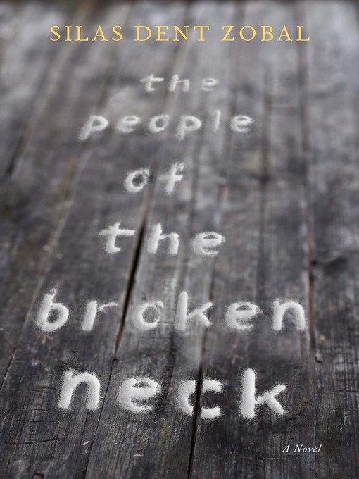 Title details for The People of the Broken Neck by Silas Dent Zobal - Available